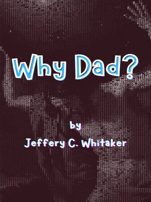cover image of Why Dad?